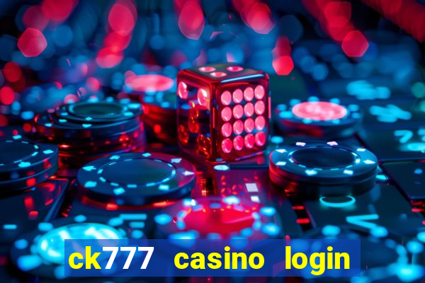 ck777 casino login register mobile